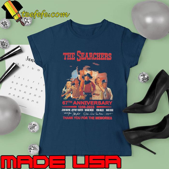 The searchers 67th anniversary 1956 2023 thank you for the memories signature s Ladies tee The searchers 67th anniversary 1956 2023 thank you for the memories signature s Ladies tee
