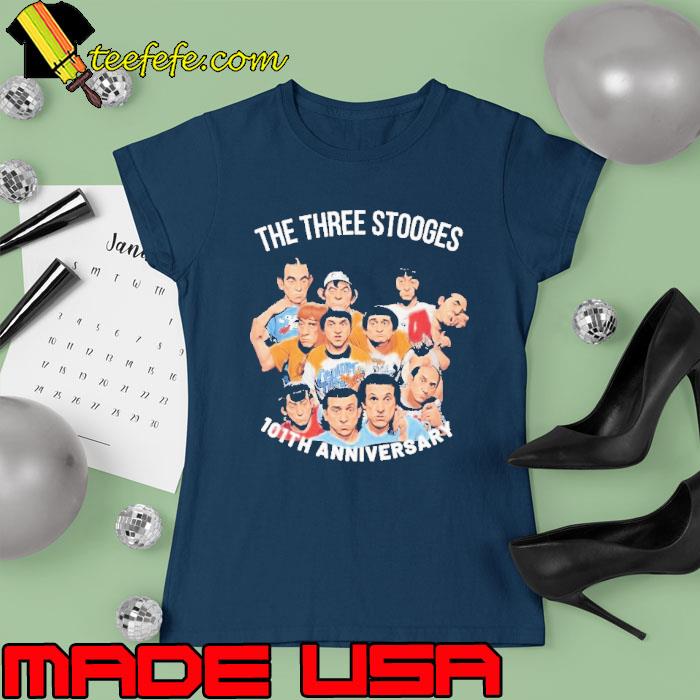 The Three Stooges 101st Anniversary s Ladies tee The Three Stooges 101st Anniversary s Ladies tee