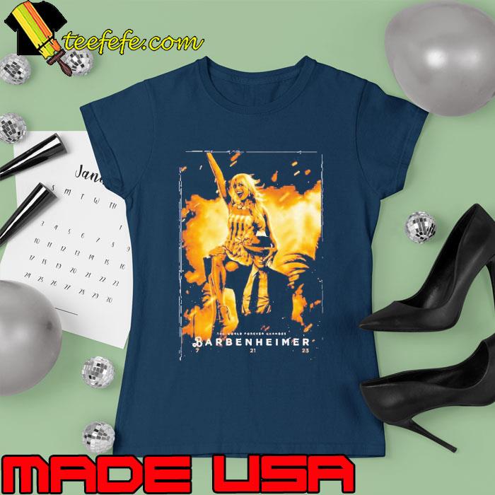 The World Forever Changes Barbenheimer 7 21 23 Shirt Ladies tee The World Forever Changes Barbenheimer 7 21 23 Shirt Ladies tee