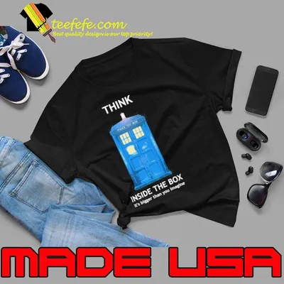 Think inside the box it's bigger than you imagine shirt