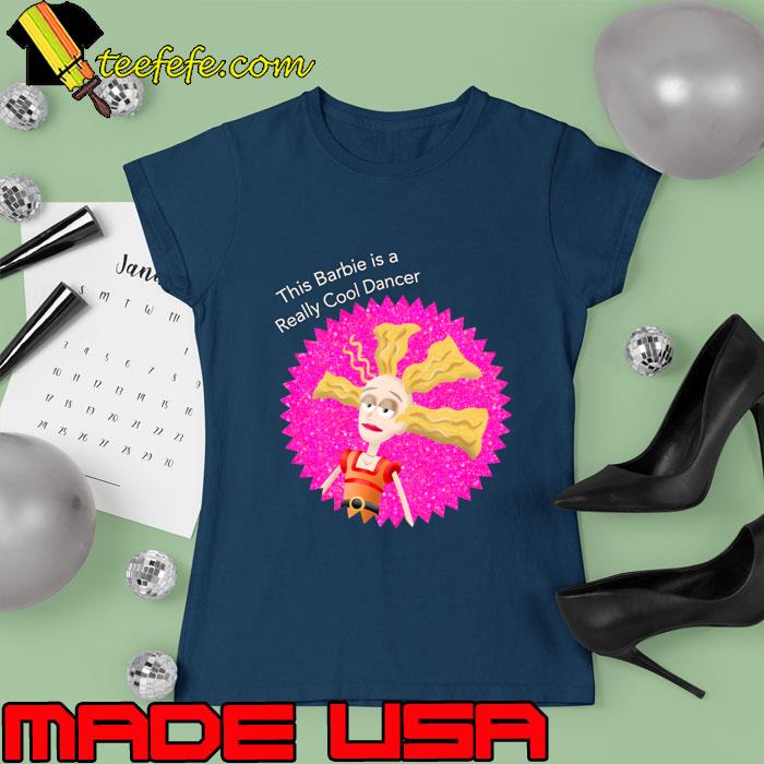 This Is Barbie Is A She’s a Really Cool Dancer T-Shirt Ladies tee This Is Barbie Is A She’s a Really Cool Dancer T-Shirt Ladies tee