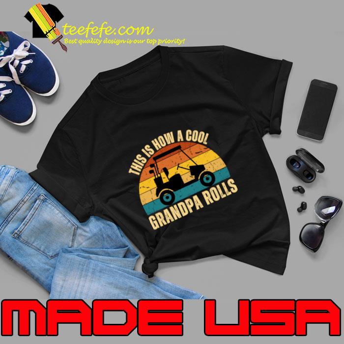 This is how a cool grandpa roles golf vintage T-Shirt