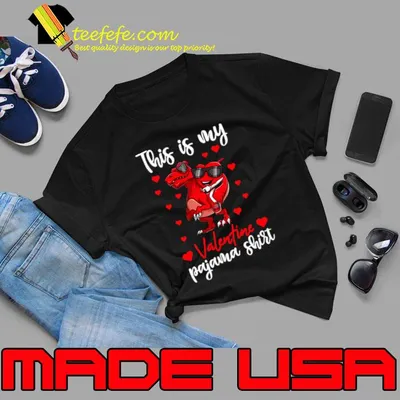 This Is My Valentines Pajama TRex Toddler B Valentines Day Dinosaur T-Shirt