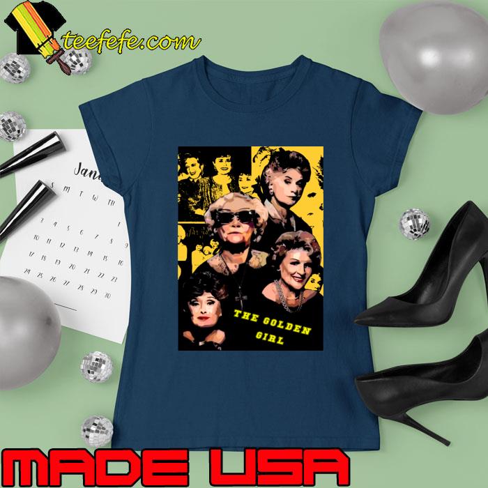 Thug life the golden girl post T-Shirt Ladies tee Thug life the golden girl post T-Shirt Ladies tee