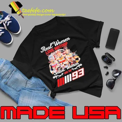 Top real Women Love Motogp Smart Women The Marc Marquezz 93 Shirt