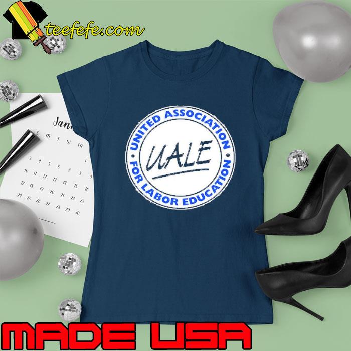 United association for labor education s Ladies tee United association for labor education s Ladies tee