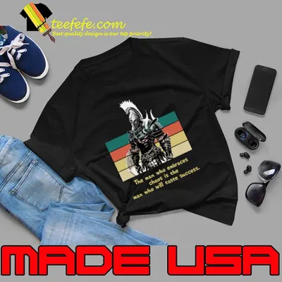 Warriors Quotes X The man who embraces chaos is the man who will taste vintage T-Shirt