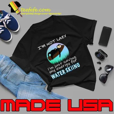 Water Skiing, i'm not lazy i'm just saving my energy sloth T-Shirt