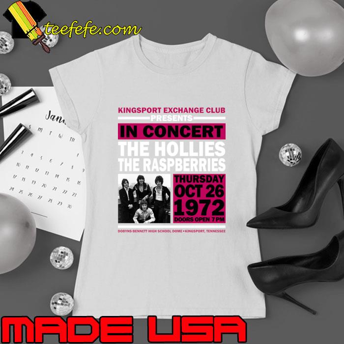 1972 Kingsport Exchange Club Presents In Concert The Hollies The Raspberries Poster T-Shirt Ladies tee 1972 Kingsport Exchange Club Presents In Concert The Hollies The Raspberries Poster T-Shirt Ladies tee