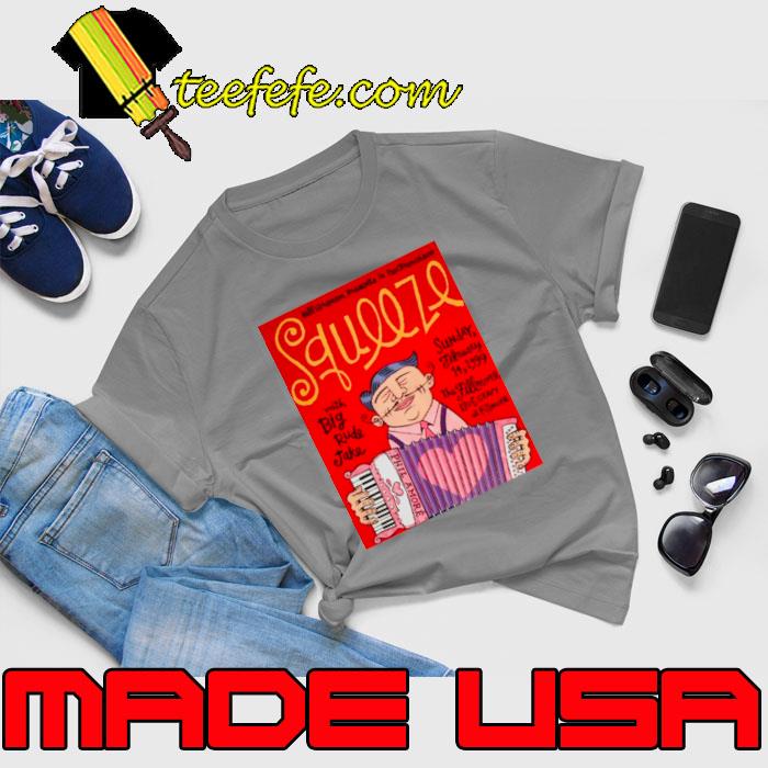 1999 Squeeze With Big Rude Jake Concert announcement T-Shirt Unisex 1999 Squeeze With Big Rude Jake Concert announcement T-Shirt Unisex