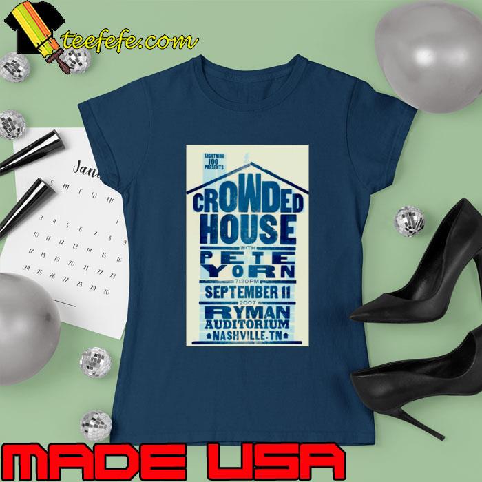 2007 Crowded House With Peteyorn Concert poster T-Shirt Ladies tee 2007 Crowded House With Peteyorn Concert poster T-Shirt Ladies tee