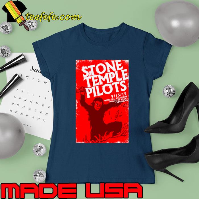 2015 Stone Temple Pilots Us Elevator House Of Blues Cleveland concert flyer T-Shirt Ladies tee 2015 Stone Temple Pilots Us Elevator House Of Blues Cleveland concert flyer T-Shirt Ladies tee