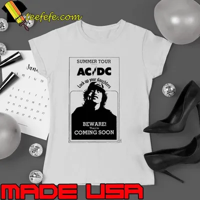 AC DC Look Up Your Daughters The Sounds Summer Tour Coming Soon shirt