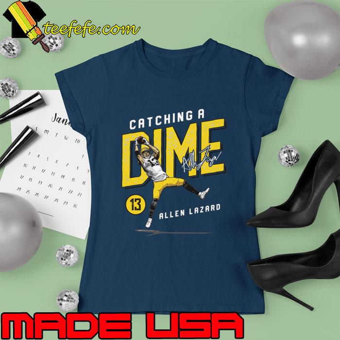 Allen Lazard Signature an American football wide receiver Green Bay Catching A Dime T-Shirt Ladies tee Allen Lazard Signature an American football wide receiver Green Bay Catching A Dime T-Shirt Ladies tee