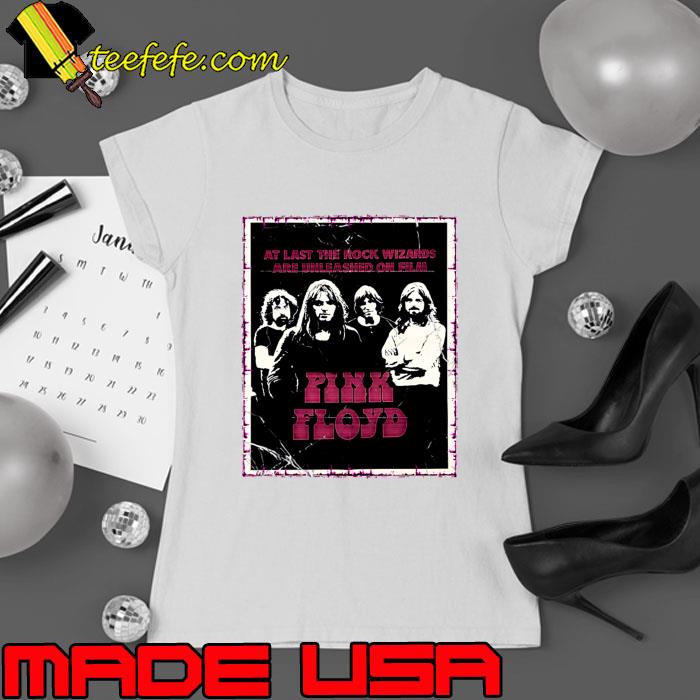 At last the rock wizards are unleashed on film Pink Floyd pink selalu T-Shirt Ladies tee At last the rock wizards are unleashed on film Pink Floyd pink selalu T-Shirt Ladies tee