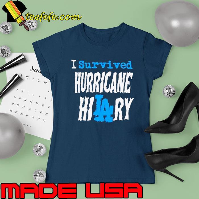 Awesome i Survived Hurricane Hilary Shirt Ladies tee Awesome i Survived Hurricane Hilary Shirt Ladies tee