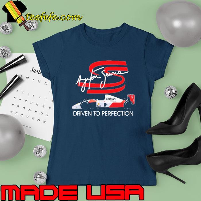 Ayrton Senna Driven To Perfection Shirt Ladies tee Ayrton Senna Driven To Perfection Shirt Ladies tee