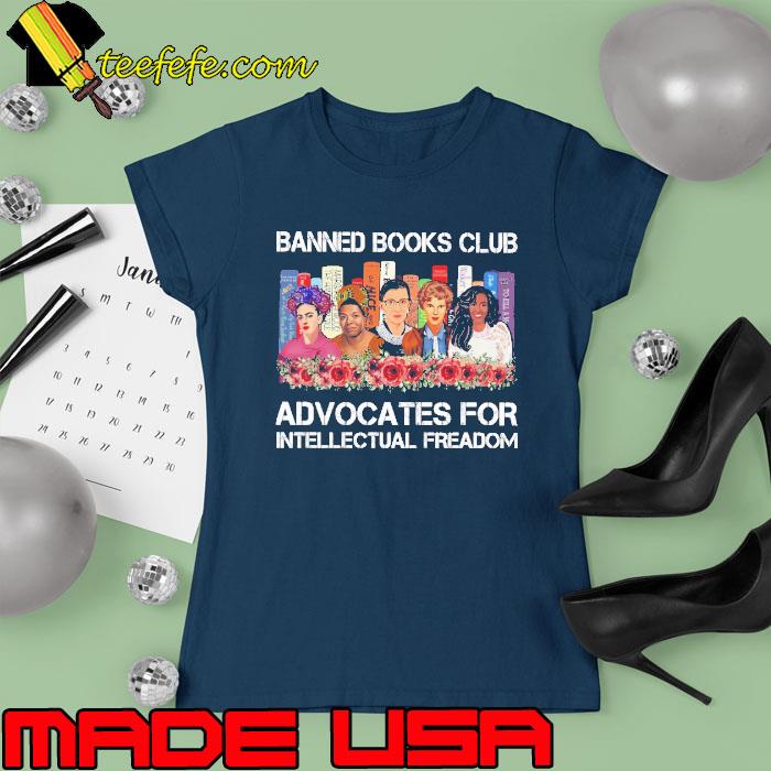 Banned books club advocates for intellectual freedom flower rbg s Ladies tee Banned books club advocates for intellectual freedom flower rbg s Ladies tee