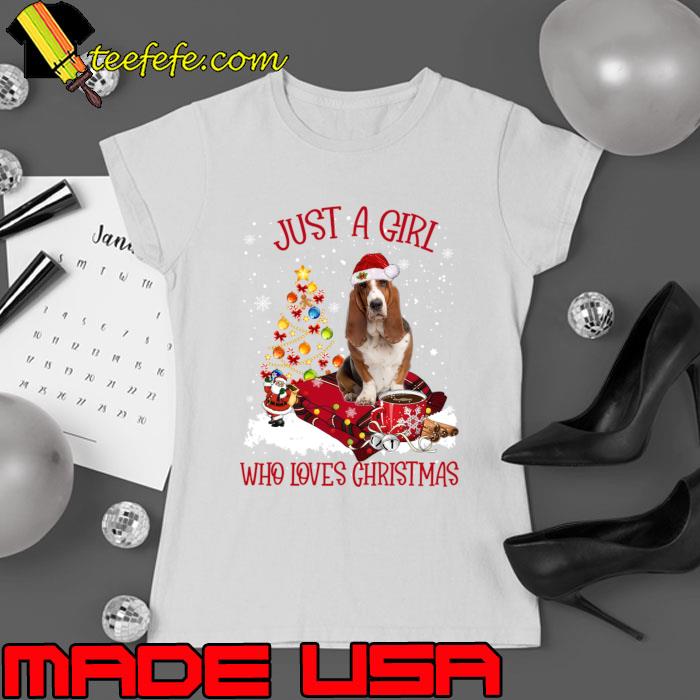 Basset Hound Just A Girl Who Loves Christmas T-Shirt Ladies tee Basset Hound Just A Girl Who Loves Christmas T-Shirt Ladies tee