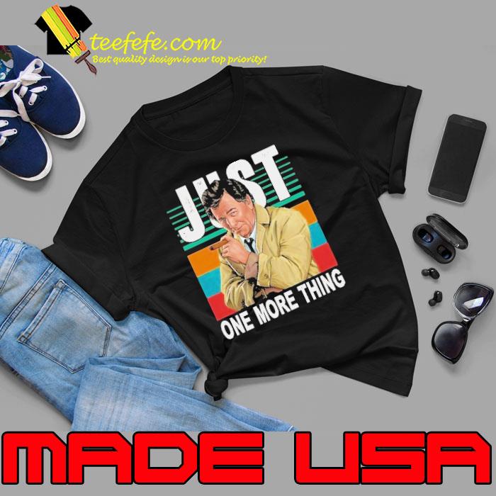 Best just one more thing vintage Columbo smoking shirt