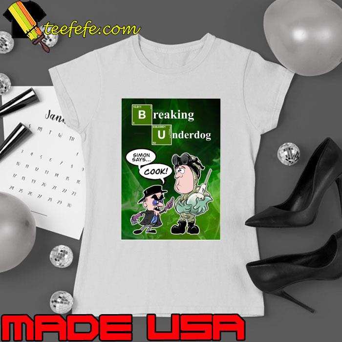 Breaking Underdog Simon Says Cook Chemistry Table T-Shirt Ladies tee Breaking Underdog Simon Says Cook Chemistry Table T-Shirt Ladies tee