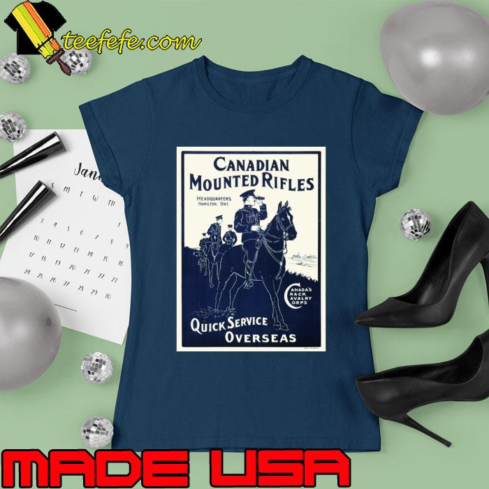 Canadian Mounted Rifles Headquarters Quick Service Overseas T-Shirt Ladies tee Canadian Mounted Rifles Headquarters Quick Service Overseas T-Shirt Ladies tee
