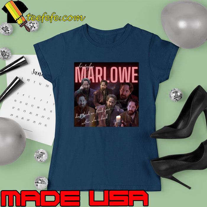 Christopher Marlowe Bill 2015 Bbc Ghosts Shirt (watermarked) Ladies tee Christopher Marlowe Bill 2015 Bbc Ghosts Shirt (watermarked) Ladies tee
