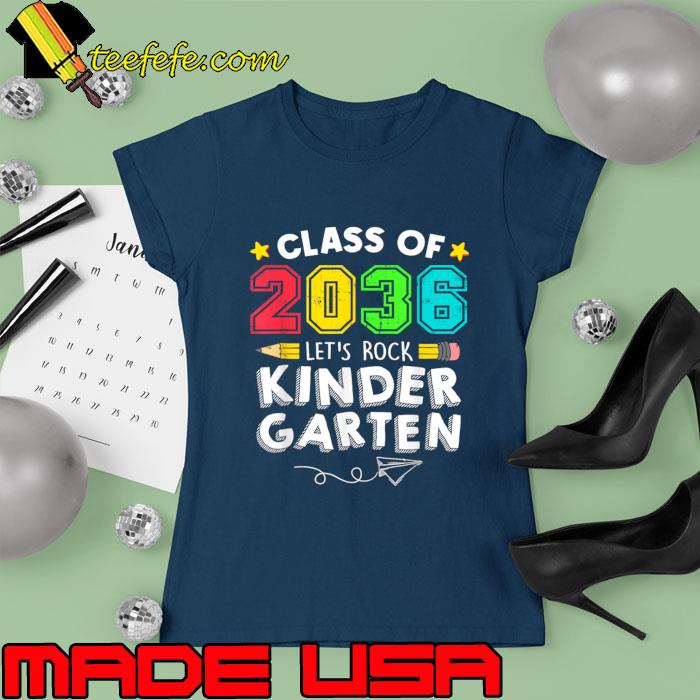 Class Of 2036 Let's Rock Kindergarten Back To School Pencil T-Shirt Ladies tee Class Of 2036 Let's Rock Kindergarten Back To School Pencil T-Shirt Ladies tee