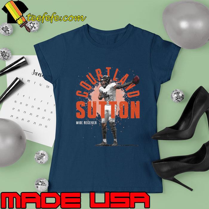 Courtland Sutton Football wide receiver Denver Player Name T-Shirt Ladies tee Courtland Sutton Football wide receiver Denver Player Name T-Shirt Ladies tee