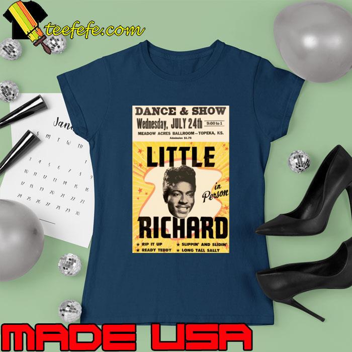 Dance And Show Wednesday July 24th Little Richard concert T-Shirt Ladies tee Dance And Show Wednesday July 24th Little Richard concert T-Shirt Ladies tee