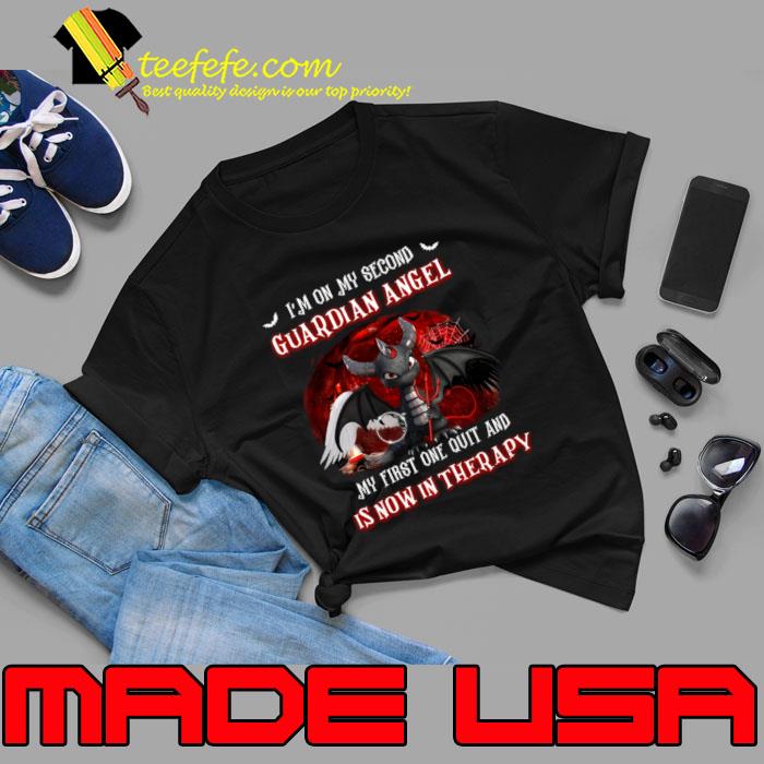 Dragon I'm On My Second Guardian Angel My First One Quit T-Shirt
