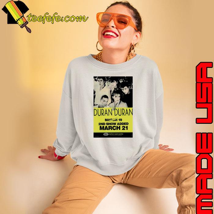 Duran duran 2nd show added march 21 show T-Shirt Duran duran 2nd show added march 21 show T-Shirt