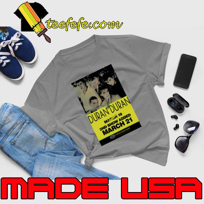 Duran duran 2nd show added march 21 show T-Shirt Unisex Duran duran 2nd show added march 21 show T-Shirt Unisex