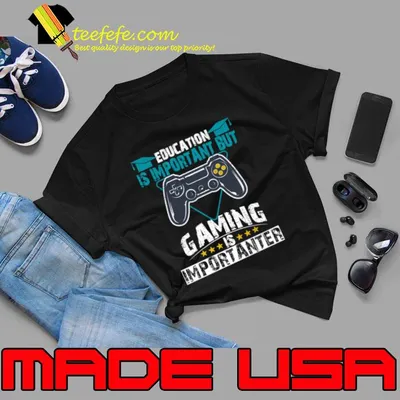 Education is Important But Gaming Is Importanter Video Game T-Shirt