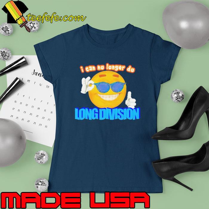 Emoji i can no longer do long division 2023 s Ladies tee Emoji i can no longer do long division 2023 s Ladies tee