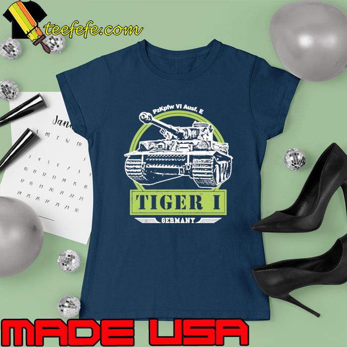 German Tank Tiger I Ww2 Shirt Ladies tee German Tank Tiger I Ww2 Shirt Ladies tee