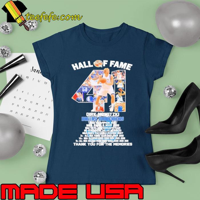 Hall of fame dirk nowitzkI dallas mauericks thank you for the memories signature s Ladies tee Hall of fame dirk nowitzkI dallas mauericks thank you for the memories signature s Ladies tee