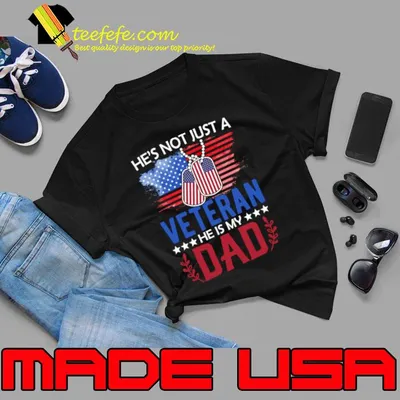 He's Not Just A Veteran He Is My Dad Tag Usa Flag Stars T-Shirt