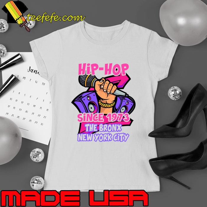 Hip hop since 1973 the bronx new york city 50 years old T-Shirt Ladies tee Hip hop since 1973 the bronx new york city 50 years old T-Shirt Ladies tee