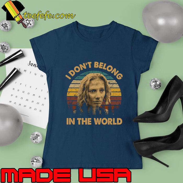 I Don't Belong In The World Vintage Awakening Nightmare Carnival Film's T-Shirt Ladies tee I Don't Belong In The World Vintage Awakening Nightmare Carnival Film's T-Shirt Ladies tee