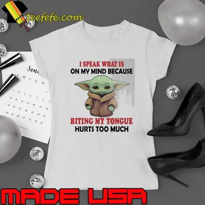 I speak what is on my mind because biting my tongue yoda shirt