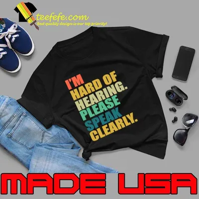 I'm hard of hearing please speak clearly retro T-Shirt