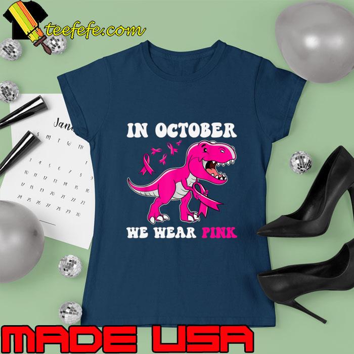 In October We Wear Pink Ribbon Breast Cancer Awareness Dragon T-Shirt Ladies tee In October We Wear Pink Ribbon Breast Cancer Awareness Dragon T-Shirt Ladies tee