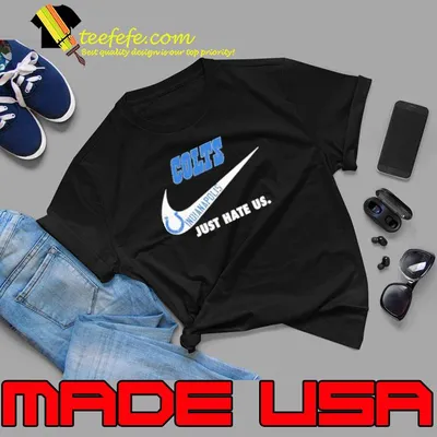 Indianapolis Colts Nike Colts Just Hate Us Shirt
