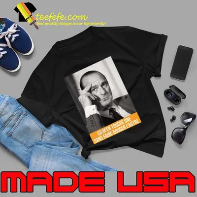 It Touches Me One Jacques Chirac Shirt