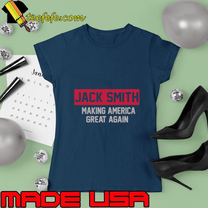 Jack Smith Making America Great Again 2024 T-Shirt Ladies tee Jack Smith Making America Great Again 2024 T-Shirt Ladies tee