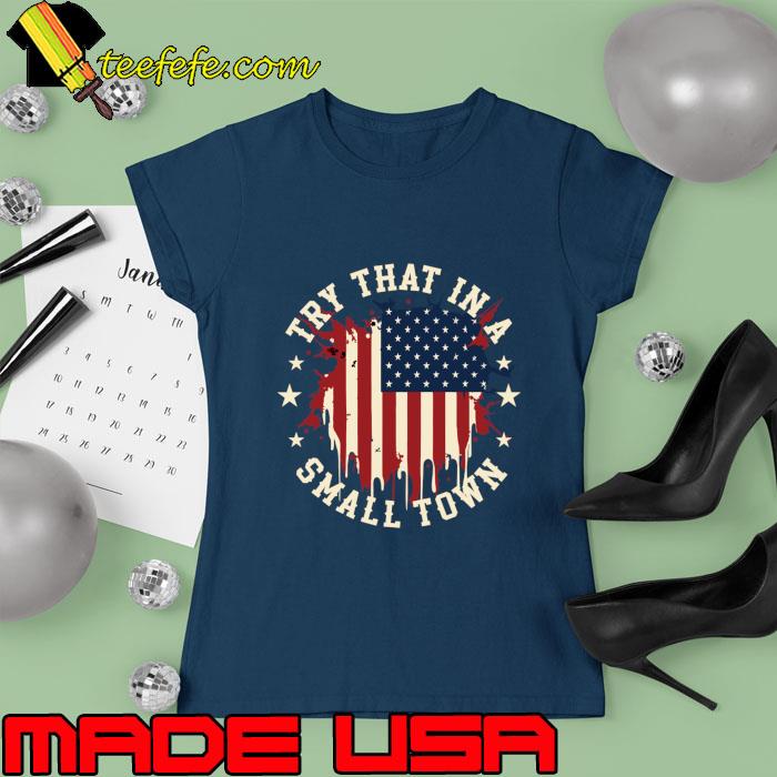 Jason Aldean American Flag Try That In A Small Town T-Shirt Ladies tee Jason Aldean American Flag Try That In A Small Town T-Shirt Ladies tee