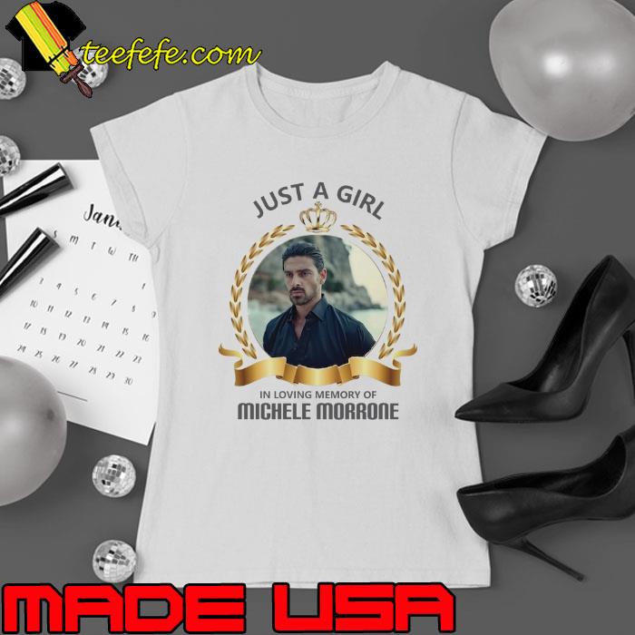 Just a girl in loving memory of Michele Morrone s Ladies tee Just a girl in loving memory of Michele Morrone s Ladies tee