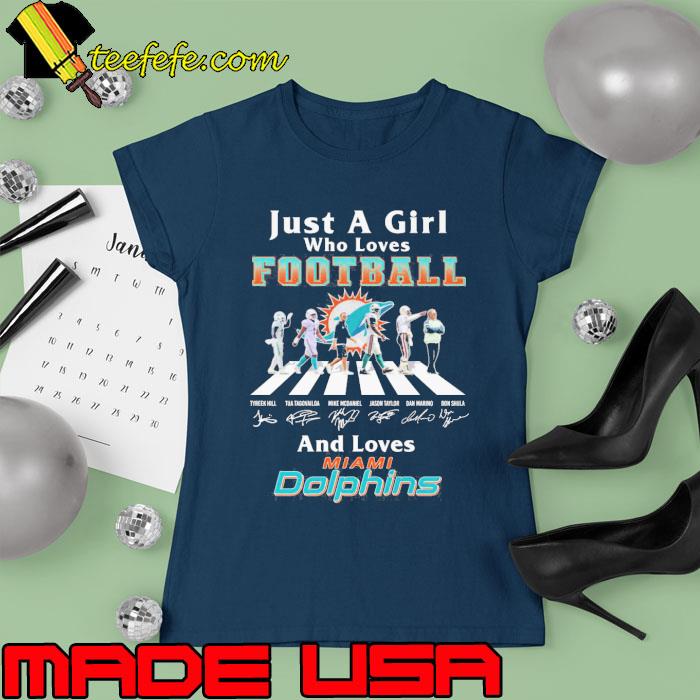 Just A Girl Who Loves Football And Loves Miami Dolphins Legend Team Signature Abbey Road s Ladies tee Just A Girl Who Loves Football And Loves Miami Dolphins Legend Team Signature Abbey Road s Ladies tee