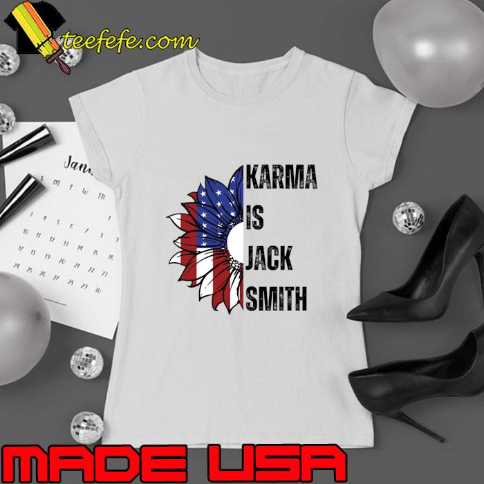 Karma Is Jack Smith Sunflower American Flag Political 2024 T-Shirt Ladies tee Karma Is Jack Smith Sunflower American Flag Political 2024 T-Shirt Ladies tee